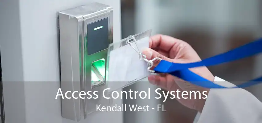 Access Control Systems Kendall West - FL