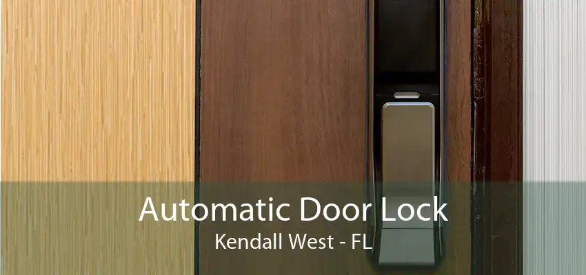 Automatic Door Lock Kendall West - FL