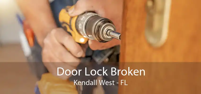 Door Lock Broken Kendall West - FL