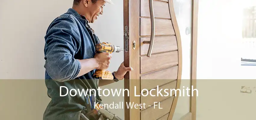 Downtown Locksmith Kendall West - FL