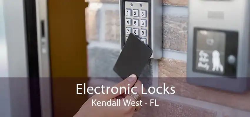 Electronic Locks Kendall West - FL