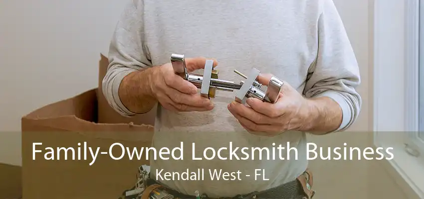 Family-Owned Locksmith Business Kendall West - FL