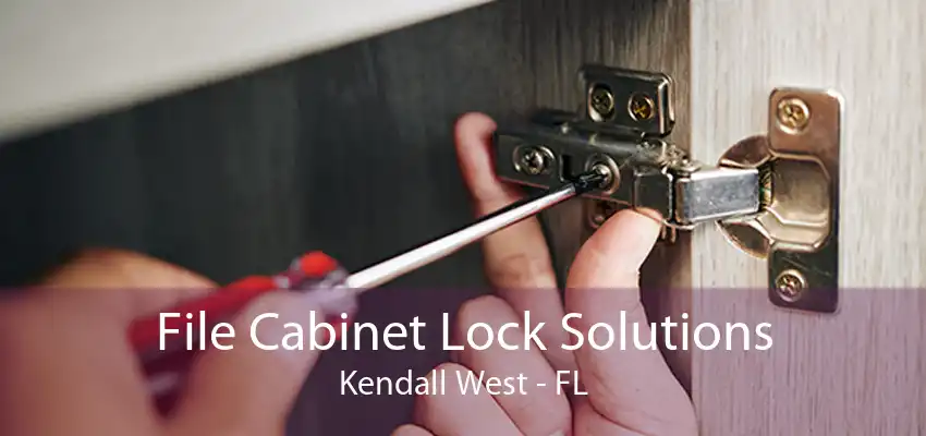 File Cabinet Lock Solutions Kendall West - FL