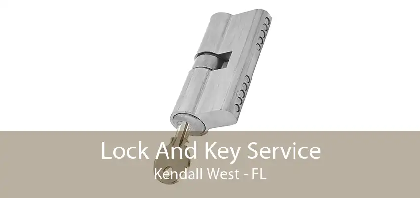 Lock And Key Service Kendall West - FL