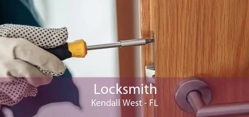 Locksmith Kendall West - FL