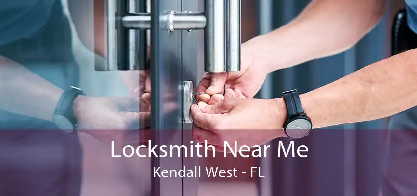 Locksmith Near Me Kendall West - FL