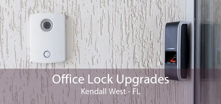 Office Lock Upgrades Kendall West - FL