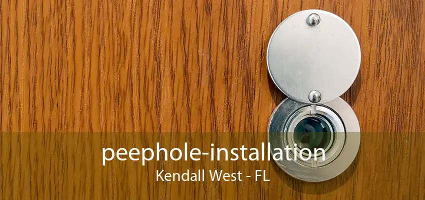 peephole-installation Kendall West - FL