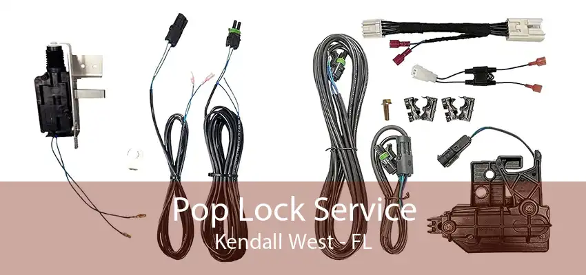 Pop Lock Service Kendall West - FL