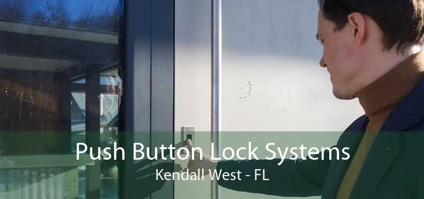 Push Button Lock Systems Kendall West - FL