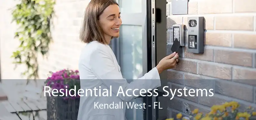 Residential Access Systems Kendall West - FL