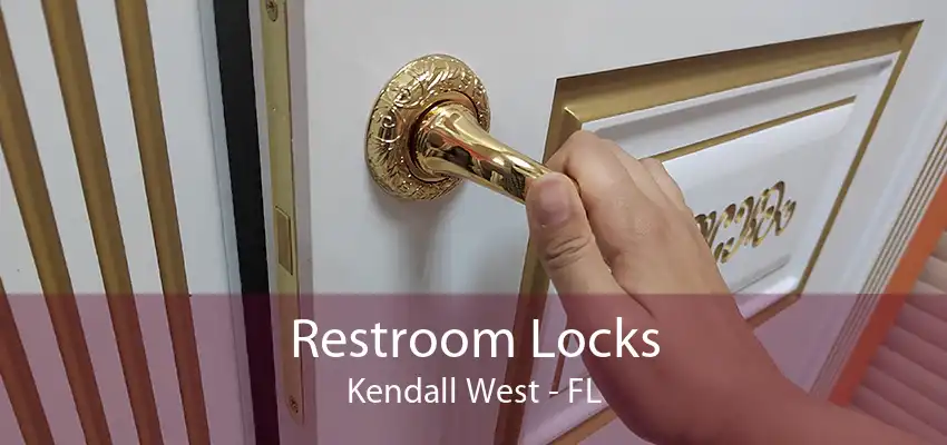 Restroom Locks Kendall West - FL