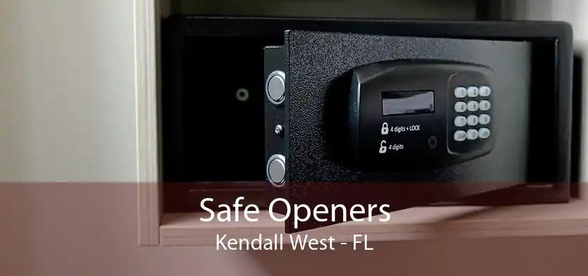 Safe Openers Kendall West - FL