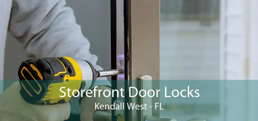 Storefront Door Locks Kendall West - FL