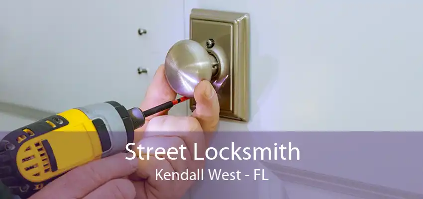 Street Locksmith Kendall West - FL